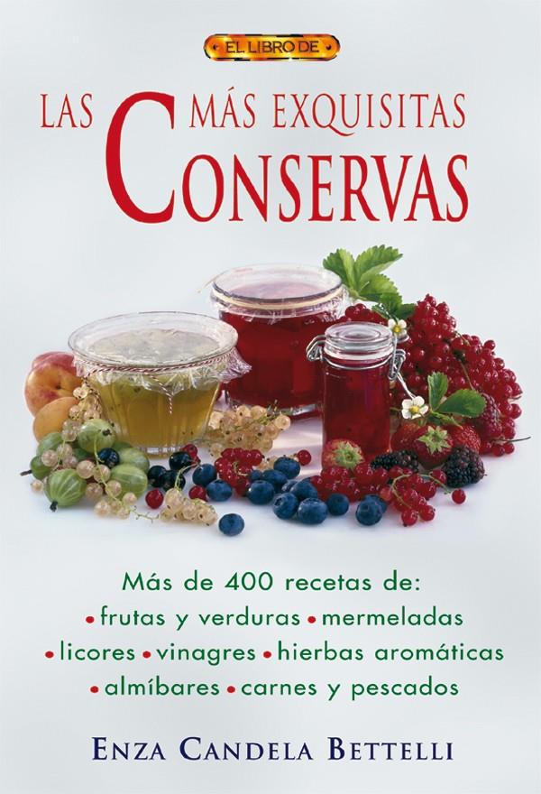 MAS EXQUISITAS CONSERVAS, LAS | 9788496365902 | CANDELA BETTELLI, ENZA | Llibreria Online de Tremp