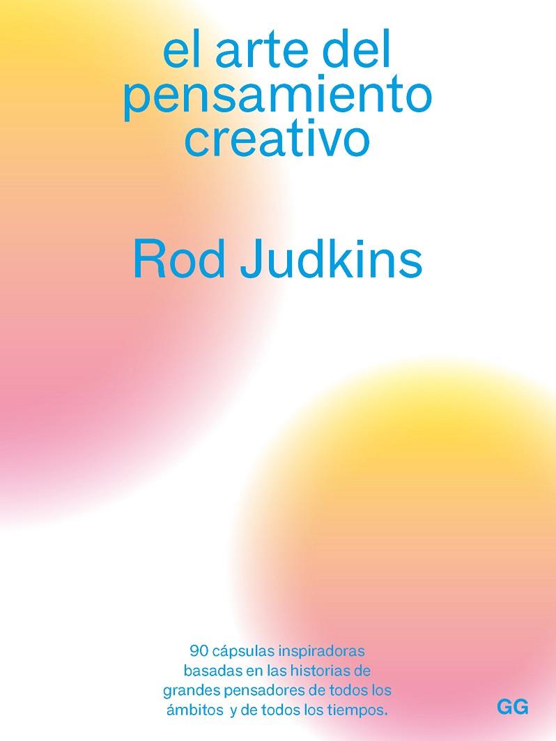 EL ARTE DEL PENSAMIENTO CREATIVO | 9788425233180 | JUDKINS, ROD | Llibreria Online de Tremp