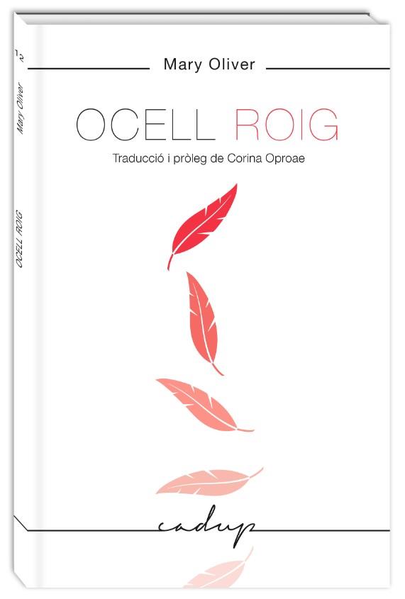 OCELL ROIG | 9788494840708 | OLIVER, MARY | Llibreria Online de Tremp