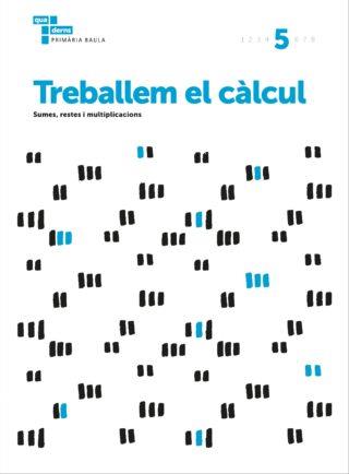 TREBALLEM EL CÀLCUL 5 PRIMÀRIA BAULA | 9788447934270 | ÀREA DE PROJECTES EDUCATIUS DE PRIMÀRIA BAULA | Llibreria Online de Tremp