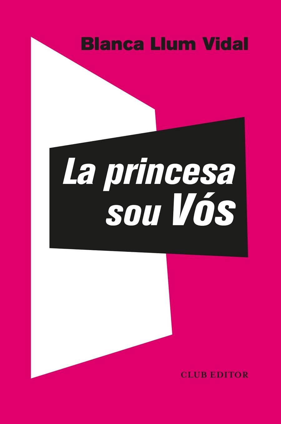 LA PRINCESA SOU VÓS | 9788473293310 | VIDAL, BLANCA LLUM | Llibreria Online de Tremp