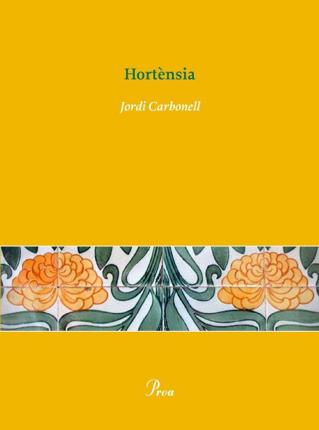 HORTENSIA | 9788484379546 | CARBONELL, JORDI | Llibreria Online de Tremp