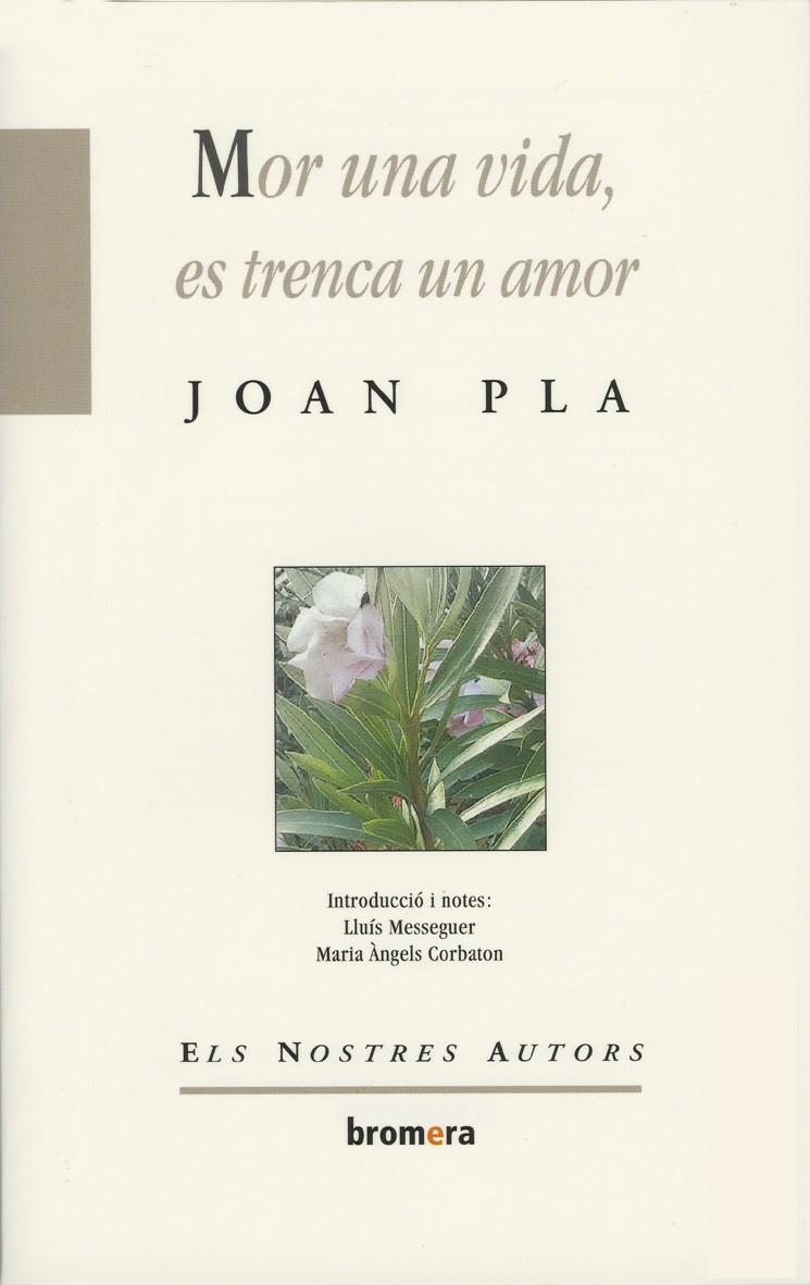 MOR UNA VIDA, ES TRENCA UN AMOR | 9788476600757 | PLA, JOAN | Llibreria Online de Tremp