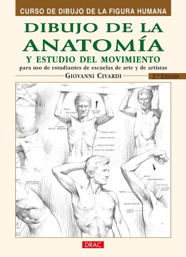 DIBUJO DE LA ANATOMIA Y ESTUDO DEL MOVIMIENTO | 9788495873606 | CIVARDI,GIOVANNI | Llibreria Online de Tremp