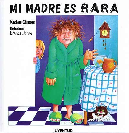 MI MADRE ES RARA | 9788426126009 | GILMORE, RACHNA