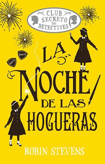 LA NOCHE DE LAS HOGUERAS (COZY MYSTERY JUVENIL) | 9788410206557 | STEVENS, ROBIN | Llibreria Online de Tremp