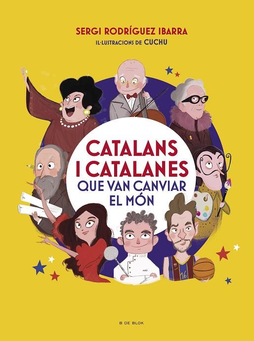 CATALANS I CATALANES QUE VAN CANVIAR EL MÓN | 9788418054969 | RODRÍGUEZ IBARRA, SERGI | Llibreria Online de Tremp