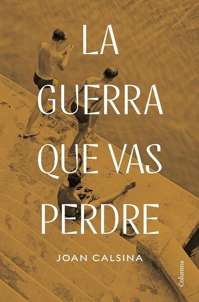 LA GUERRA QUE VAS PERDRE | 9788466432078 | CALSINA FORRELLAD, JOAN | Llibreria Online de Tremp