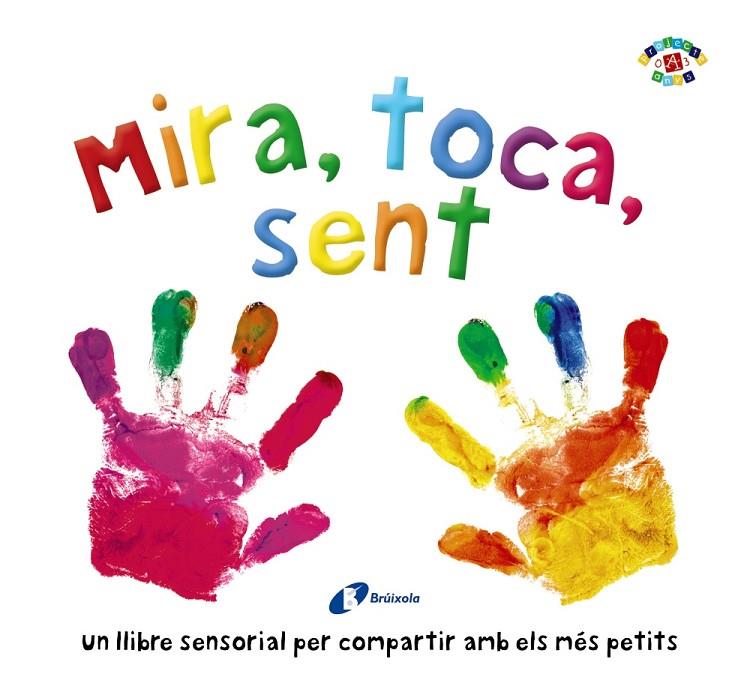 MIRA, TOCA, SENT | 9788499069999 | BOULTWOOD, ELLIE/COCKAYNE, HANNAH/HAMLEY, KYLIE | Llibreria Online de Tremp