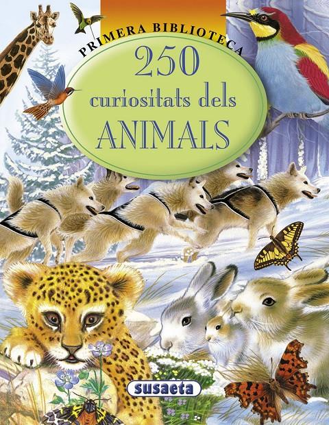 250 CURIOSITATS DELS ANIMALS | 9788430555932 | SUSAETA, EQUIP | Llibreria Online de Tremp