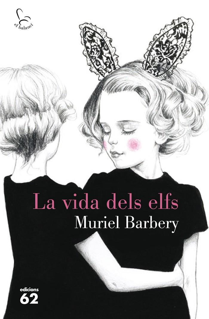 LA VIDA DELS ELFS | 9788429774542 | MURIEL BARBERY | Llibreria Online de Tremp