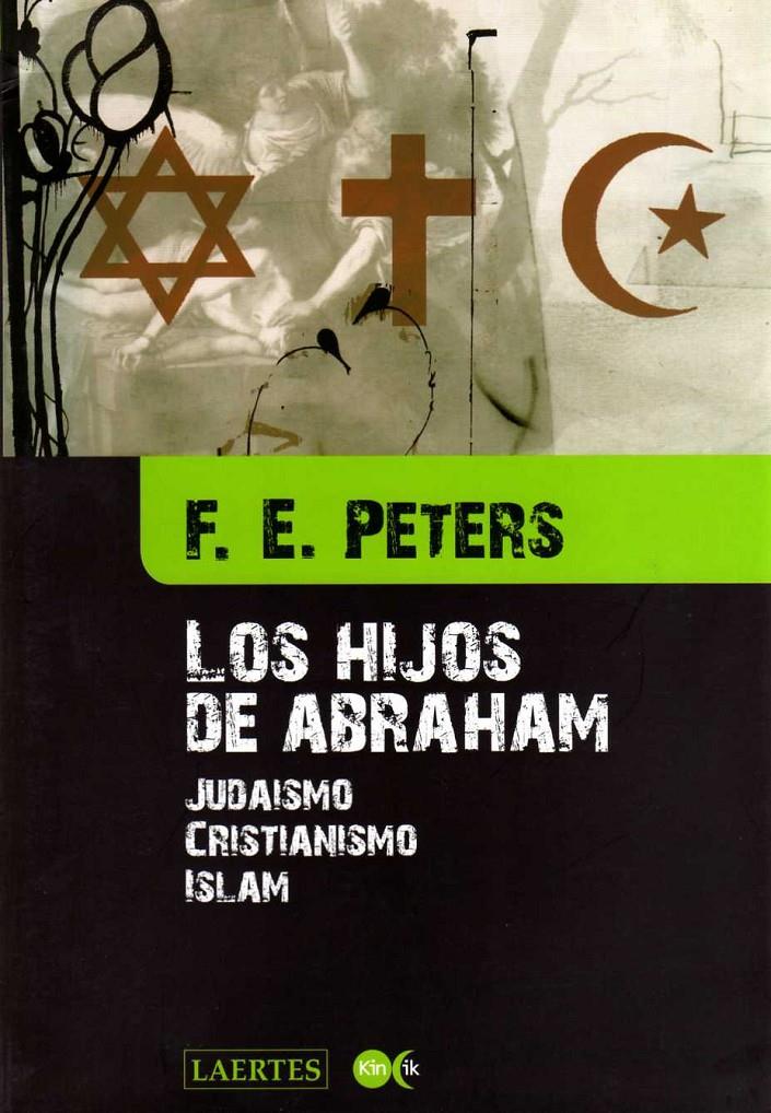 HIJOS DE ABRAHAM, LOS | 9788475845944 | PETERS, F.E | Llibreria Online de Tremp