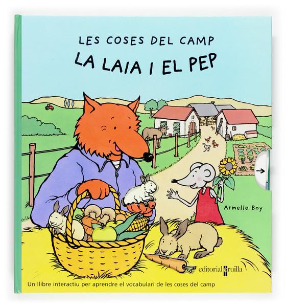 COSES DEL CAMP DE LA LAIA I EL PEP, LES | 9788466114318 | BOY, ARMELLE | Llibreria Online de Tremp