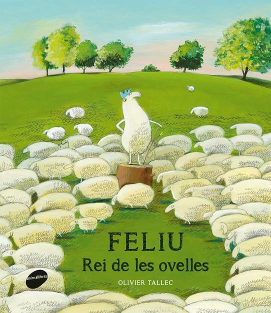 FELIU, REI DE LES OVELLES | 9788415975441 | TALLEC, OLIVIER | Llibreria Online de Tremp