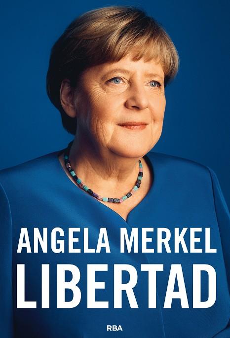 LIBERTAD | 9788491872849 | MERKEL, ANGELA/BAUMANN, BEATE | Llibreria Online de Tremp