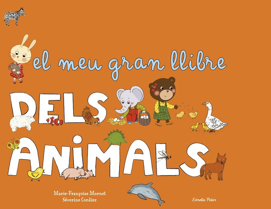 MEU GRAN LLIBRE DELS ANIMALS, EL  | 9788490572818 | MORNET, MARIE-FRANÇOISE  | Llibreria Online de Tremp