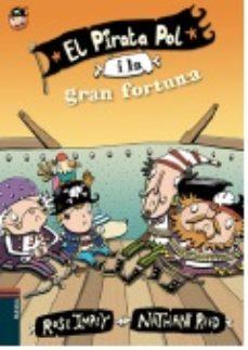 EL PIRATA POL I LA GRAN FORTUNA | 9788447930043 | IMPEY, ROSE | Llibreria Online de Tremp