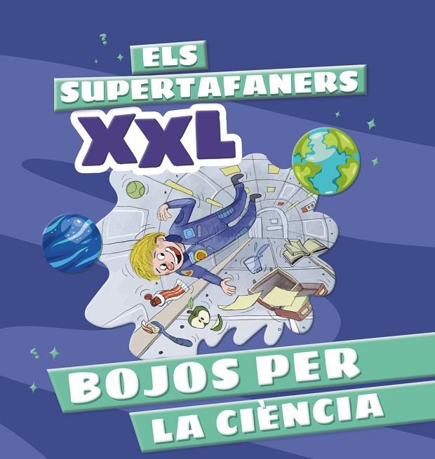 ELS SUPERTAFANERS XXL. BOJOS PER LA CIÈNCIA | 9788499744322 | VOX EDITORIAL | Llibreria Online de Tremp