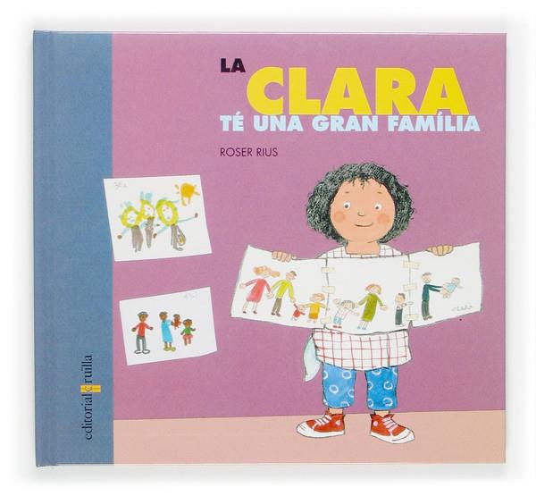 CLARA TE UNA GRAN FAMILIA, LA | 9788466112062 | RIUS, ROSER | Llibreria Online de Tremp