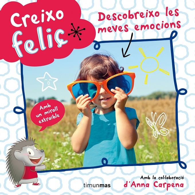 CREIXO FELIÇ. DESCOBREIXO LES MEVES EMOCIONS | 9788490573822 | DIVERSOS AUTORS | Llibreria Online de Tremp