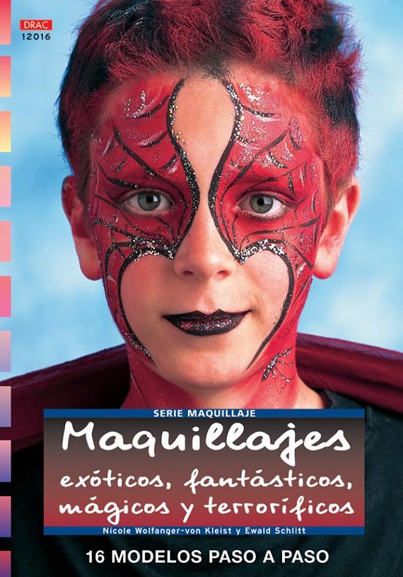 MAQUILLAJES EXOTICOS, FANTASTICOS, MAGICOS Y TERRORIFICOS | 9788496777491 | WOLFANGER VON KLEIST, N. | Llibreria Online de Tremp