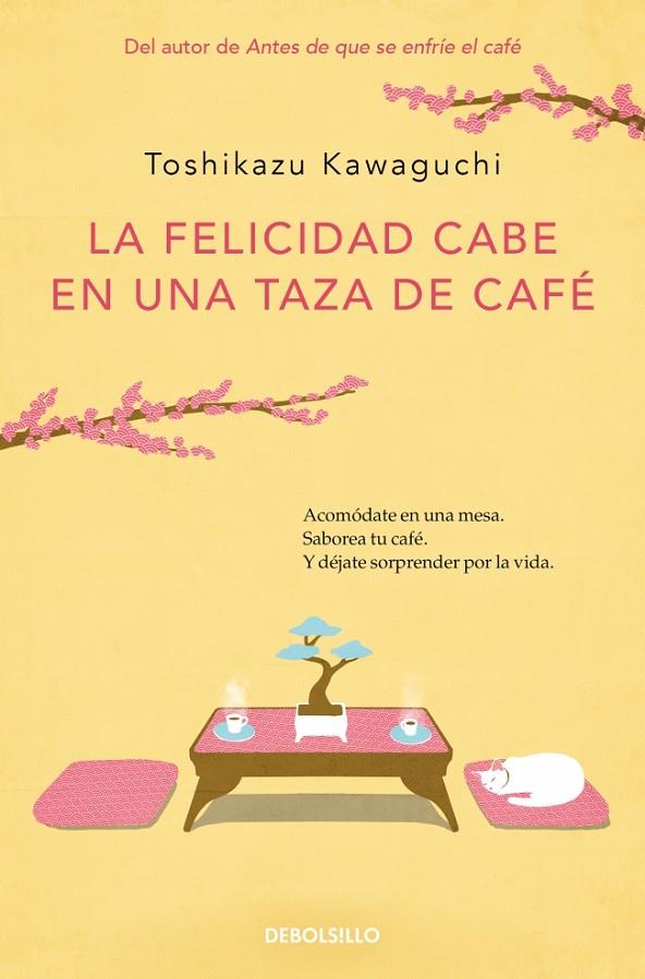 LA FELICIDAD CABE EN UNA TAZA DE CAFÉ (ANTES DE QUE SE ENFRÍE EL CAFÉ 2) | 9788466373883 | KAWAGUCHI, TOSHIKAZU | Llibreria Online de Tremp