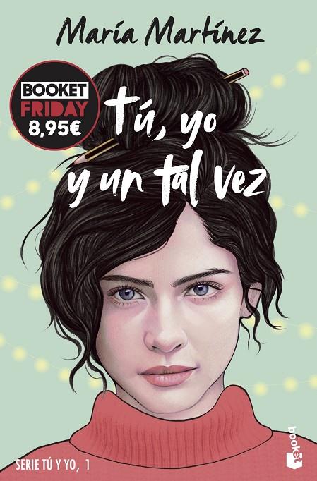 TÚ, YO Y UN TAL VEZ (TÚ Y YO, 1) | 9788408294726 | MARTÍNEZ, MARÍA | Llibreria Online de Tremp