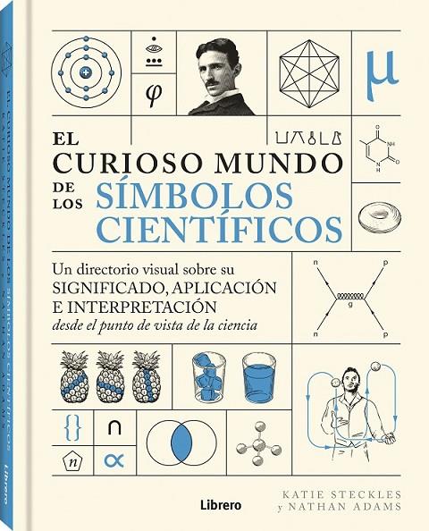 CURIOSO MUNDO DE LOS SIMBOLOS CIENTIFICOS, EL | 9788411540391 | STECKLES, KATIE | Llibreria Online de Tremp