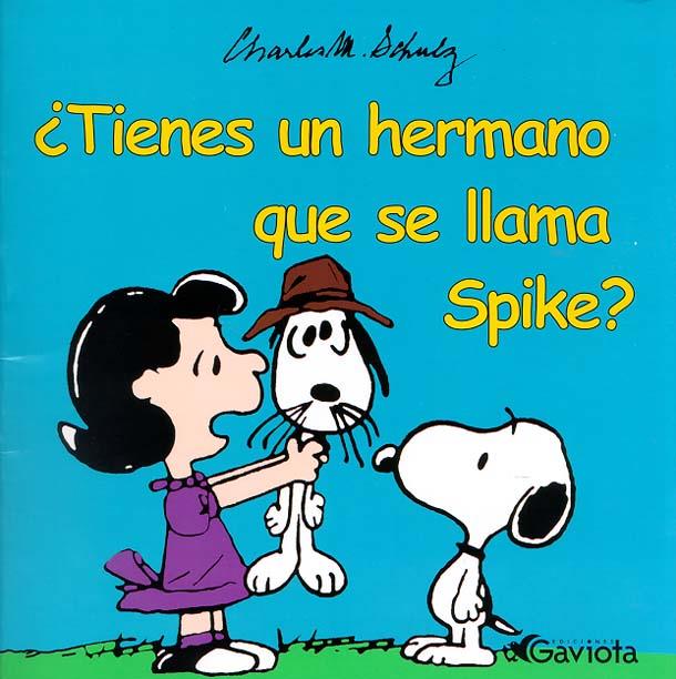 TIENES UN HERMANO QUE SE LLAMA SPIKE? | 9788439213031 | SCHULZ | Llibreria Online de Tremp