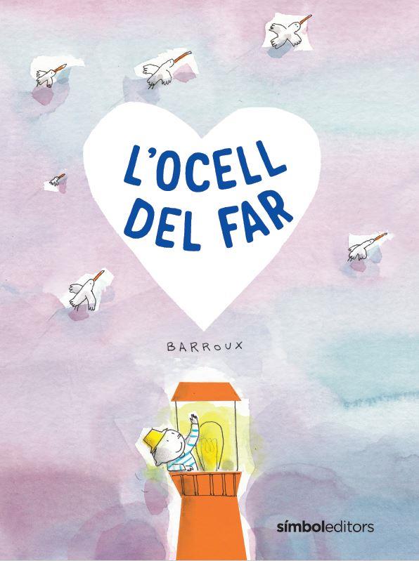 L'OCELL DEL FAR | 9788418696411 | BARROUX | Llibreria Online de Tremp