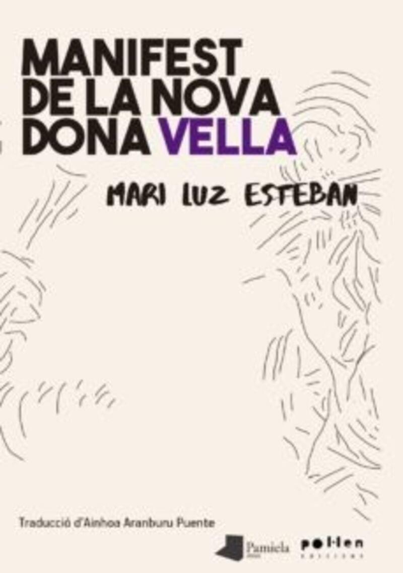 MANIFEST DE LA NOVA DONA VELLA | 9788416828661 | ESTEBAN GALARZA, MARILUZ | Llibreria Online de Tremp