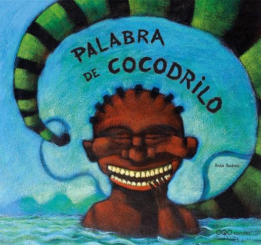 PALABRA DE COCODRILO | 9788493451677 | SUAREZ, IVAN | Llibreria Online de Tremp