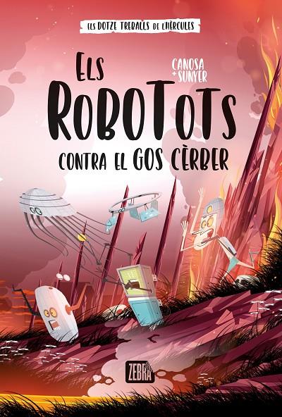 ELS ROBOTOTS CONTRA EL GOS CÈRBER | 9788419659736 | ORIOL CANOSA | Llibreria Online de Tremp