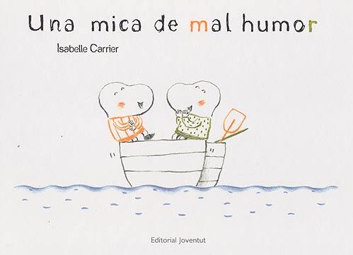 UNA MICA DE MAL HUMOR | 9788426139467 | CARRIER, ISABELLE | Llibreria Online de Tremp