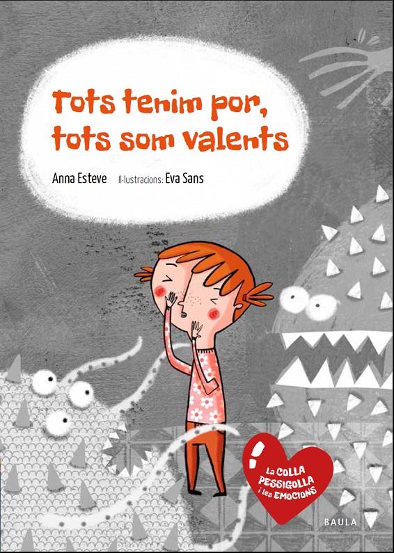 TOTS TENIM POR, TOTS SOM VALENTS | 9788447935383 | ESTEVE RÀFOLS, ANNA | Llibreria Online de Tremp