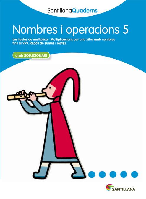 NOMBRES I OPERACIONS 5 AMB SOLUCIONARI SANTILLANA QUADERNS | 9788468013862 | VARIOS AUTORES | Llibreria Online de Tremp