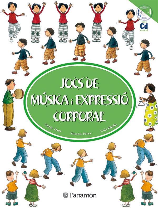 JOCS DE MUSICA I EXPRESSIO CORPORAL (LLIBRE + CD) | 9788434224551 | TRIAS, NURIA ; PEREZ, SUSANA ; FILELLA, LUIS | Llibreria Online de Tremp