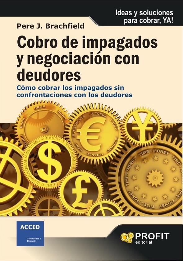 COBRO DE IMPAGADOS Y NEGOCIACIÓN CON DEUDORES | 9788492956043 | BRACHFIELD ALSINA, PERE | Llibreria Online de Tremp