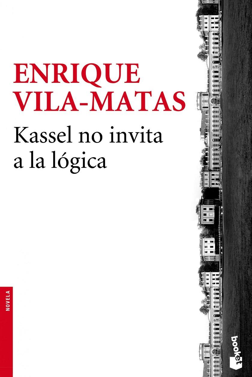 KASSEL NO INVITA A LA LÓGICA | 9788432225017 | ENRIQUE VILA-MATAS | Llibreria Online de Tremp