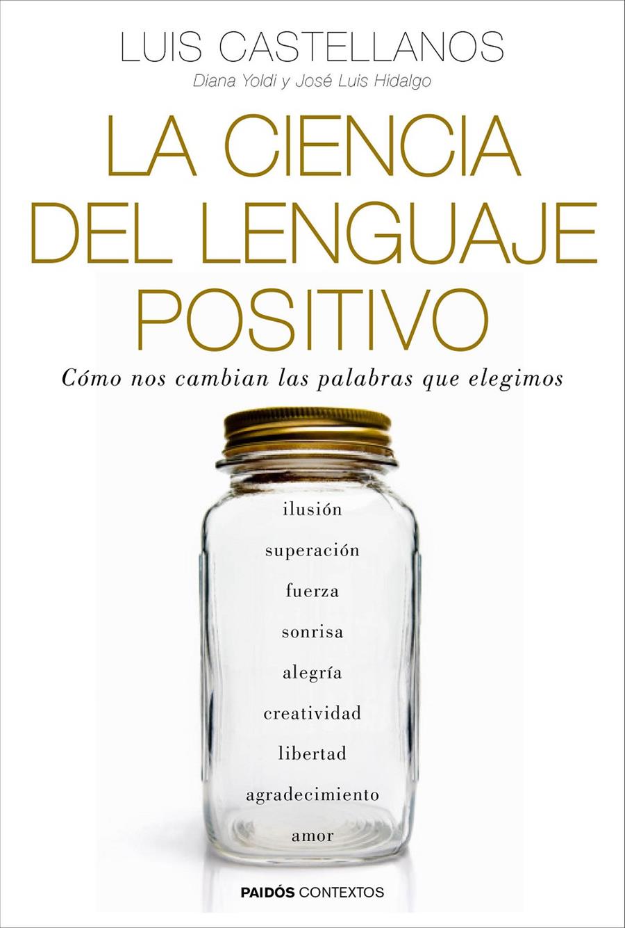 LA CIENCIA DEL LENGUAJE POSITIVO | 9788449331954 | LUIS CASTELLANOS/DIANA YOLDI/JOSÉ LUIS HIDALGO | Llibreria Online de Tremp