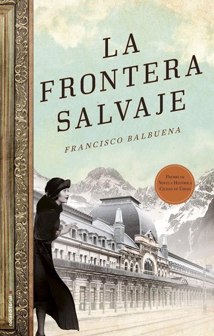 LA FRONTERA SALVAJE | 9788499189505 | BALBUENA DE LA CRUZ, FRANCISCO | Llibreria Online de Tremp