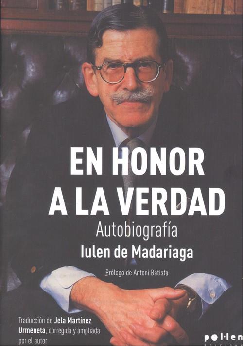 EN HONOR A LA VERDAD | 9788416828944 | DE MADARIAGA, IULEN | Llibreria Online de Tremp