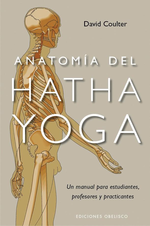 ANATOMIA DEL HATHA YOGA | 9788497777360 | COULTER, DAVID | Llibreria Online de Tremp