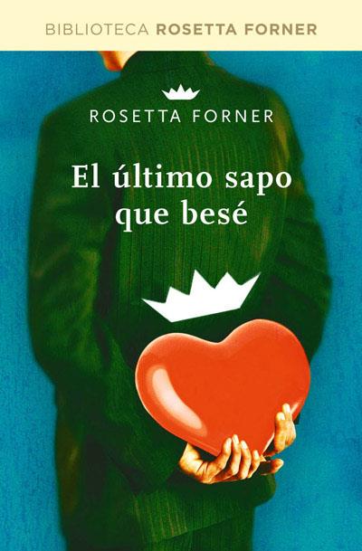 ULTIMO SAPO QUE BESE, EL | 9788490064054 | FORNER, ROSETTA | Llibreria Online de Tremp