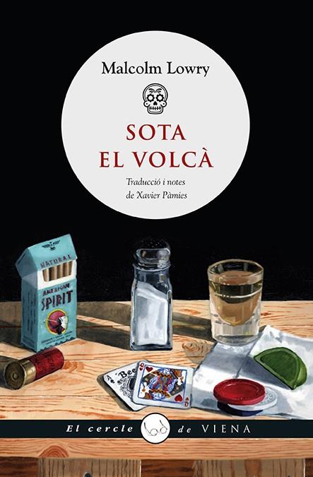 SOTA EL VOLCÀ | 9788483308950 | LOWRY, MALCOLM | Llibreria Online de Tremp