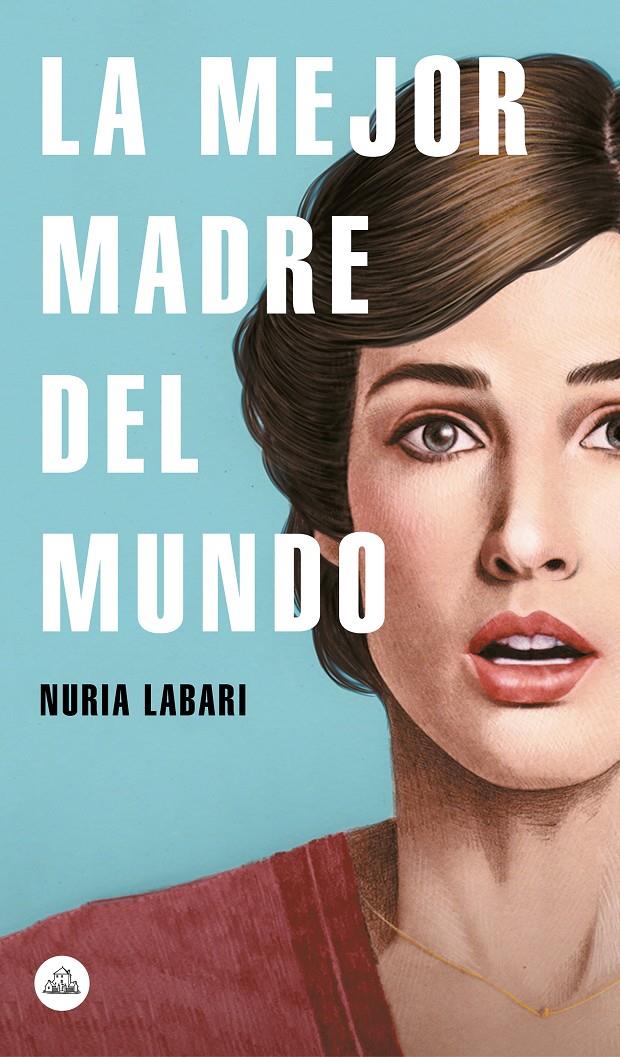 LA MEJOR MADRE DEL MUNDO | 9788439734970 | LABARI, NURIA | Llibreria Online de Tremp