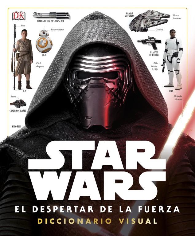 STAR WARS: EL DESPERTAR DE LA FUERZA. DICCIONARIO VISUAL | 9780241253991 | VARIOS AUTORES | Llibreria Online de Tremp