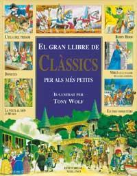 GRAN LLIBRE DE CLASSICS PER ALS MES PETITS, EL | 9788427289208 | WOLF, TONY | Llibreria Online de Tremp