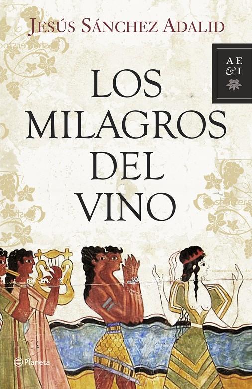 MILAGROS DEL VINO, LOS | 9788408093299 | SANCHEZ ADALID, JESUS | Llibreria Online de Tremp