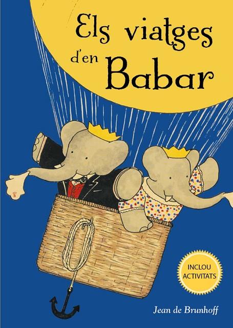 ELS VIATGES D´EN BABAR | 9788491454731 | DE BRUNHOFF, JEAN | Llibreria Online de Tremp